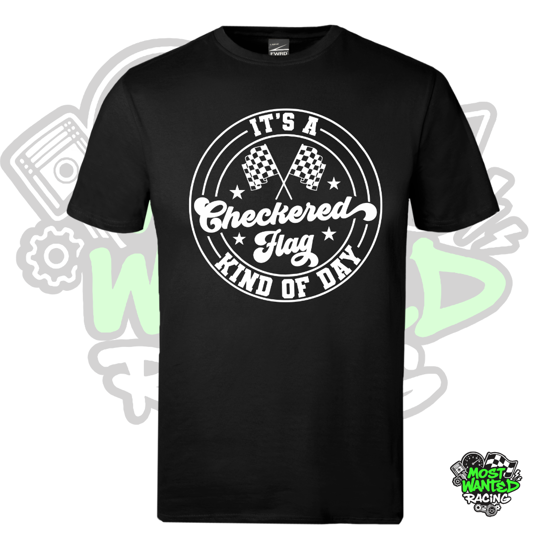It's A Checkered Flag Kind of Day T-Shirt